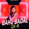 Bahu Badal Di 4